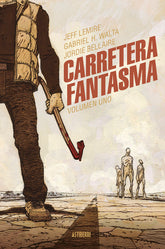 CARRETERA FANTASMA | Lemire,jeff | 9788419670472 (Astiberri)